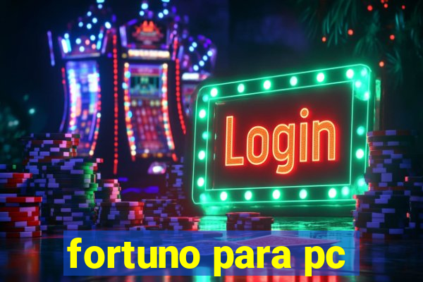 fortuno para pc